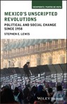 Mexico's Unscripted Revolutions - Stephen E. (California State University Lewis - 9781444337600