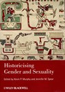 Historicising Gender and Sexuality - Kevin P. (University of Minnesota Murphy ; Jennifer M. (Simon Fraser University Spear - 9781444339444