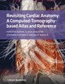 Revisiting Cardiac Anatomy - Farhood Saremi - 9781444348118