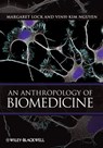 An Anthropology of Biomedicine - Vinh-Kim Nguyen ; Margaret M. Lock - 9781444357905