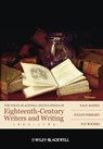 The Wiley-Blackwell Encyclopedia of Eighteenth-Century Writers and Writing 1660 - 1789 - Paul Baines ; Julian Ferraro ; Pat Rogers - 9781444390087