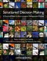 Structured Decision Making - Robin Gregory ; Lee Failing ; Michael Harstone ; Graham Long ; Tim McDaniels ; Dan Ohlson - 9781444398533