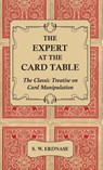 The Expert At The Card Table - The Classic Treatise On Card Manipulation - S. W. Erdnase - 9781444656824