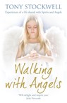 Walking with Angels - Tony Stockwell - 9781444700497