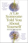 A Lie Someone Told You About Yourself - Peter Ho Davies - 9781444710571