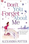 Don't You Forget About Me - Alexandra Potter - 9781444712117