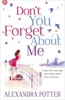 Don't You Forget About Me - Alexandra Potter - 9781444712117