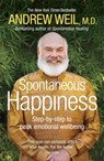 Spontaneous Happiness - Andrew Weil - 9781444720372