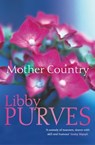 Mother Country - Libby Purves - 9781444721249