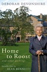 Home to Roost - Deborah Devonshire - 9781444726671
