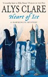Heart Of Ice - Alys Clare ; Elizabeth Harris - 9781444726701