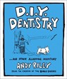 DIY Dentistry - Andy Riley - 9781444728132