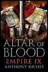 Altar of Blood: Empire IX - Anthony Riches - 9781444732054