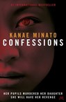Confessions - Kanae Minato - 9781444732467