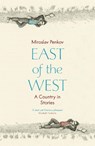 East of the West - Miroslav Penkov - 9781444733730