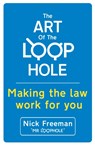 The Art of the Loophole - Nick Freeman - 9781444734089