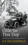 Give Us This Day - R. F. Delderfield - 9781444737301