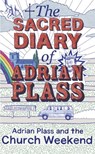 The Sacred Diary of Adrian Plass: Adrian Plass and the Church Weekend - Adrian Plass - 9781444745450