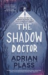 The Shadow Doctor - Adrian Plass - 9781444745481
