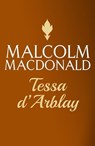 Tessa d'Arblay - Malcolm Macdonald - 9781444752243