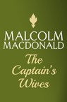The Captain's Wives - Malcolm Macdonald - 9781444752526