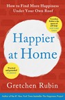 Happier at Home - Gretchen Rubin - 9781444757781