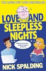 Love...And Sleepless Nights - Nick Spalding - 9781444767063