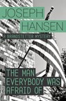The Man Everybody Was Afraid Of - Joseph Hansen - 9781444784527