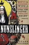 Nunslinger: The Complete Series - Stark Holborn - 9781444789232