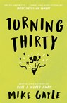Turning Thirty - Mike Gayle - 9781444790122