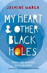 My Heart and Other Black Holes - Jasmine Warga - 9781444791549