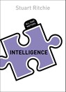 Intelligence: All That Matters - Stuart Ritchie - 9781444791877
