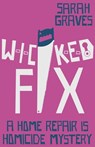 Wicked Fix - Sarah Graves - 9781444793017
