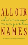 All Our Names - Dinaw Mengestu - 9781444793765