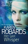 Her Last Whisper - Karen Robards - 9781444797800