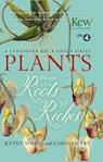 Plants: From Roots to Riches - Kathy Willis - 9781444798241