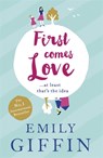 First Comes Love - Emily Giffin - 9781444799026
