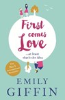 First Comes Love - Emily Giffin - 9781444799033