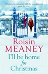 I'll Be Home for Christmas - Roisin Meaney - 9781444799637
