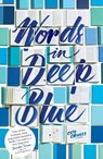 Words in Deep Blue - Cath Crowley - 9781444907902