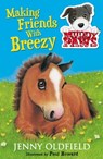 Making Friends with Breezy - Jenny Oldfield - 9781444913231