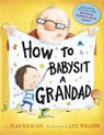 How to Babysit a Grandad - Jean Reagan - 9781444915884