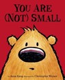 You Are Not Small - Anna Kang - 9781444923193