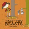 A Tale of Two Beasts - Fiona Roberton - 9781444927368