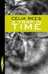A Trap in Time - Celia Rees - 9781444928204
