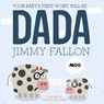 Your Baby's First Word Will Be Dada - Jimmy Fallon - 9781444931594