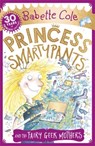 Princess Smartypants and the Fairy Geek Mothers - Babette Cole - 9781444931600