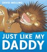 Just Like My Daddy - David Melling - 9781444931822