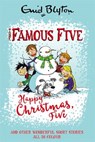 Famous Five Colour Short Stories: Happy Christmas, Five! And - BLYTON,  Enid - 9781444932423