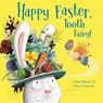 Happy Easter, Tooth Fairy! - Peter Bently - 9781444933895